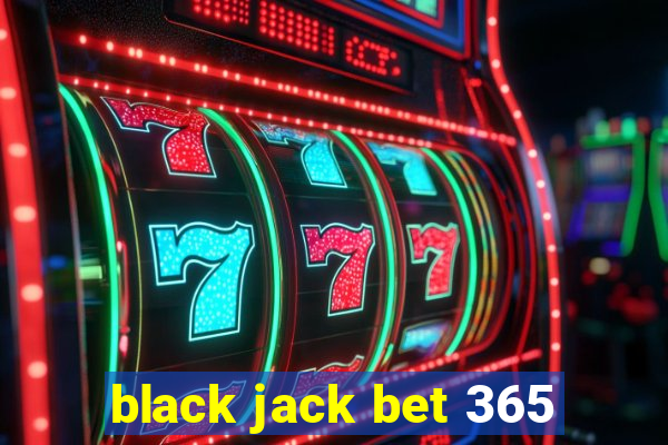 black jack bet 365