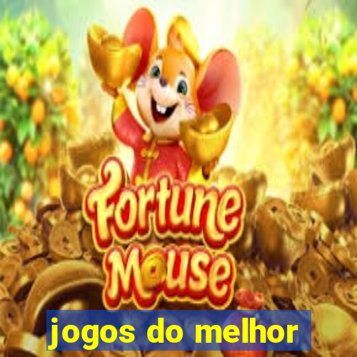 jogos do melhor