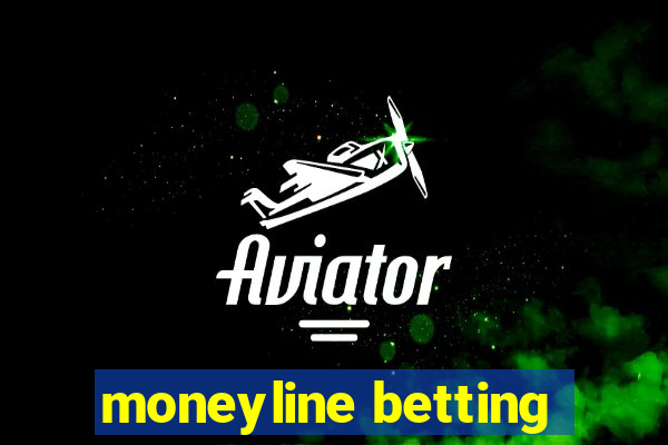 moneyline betting