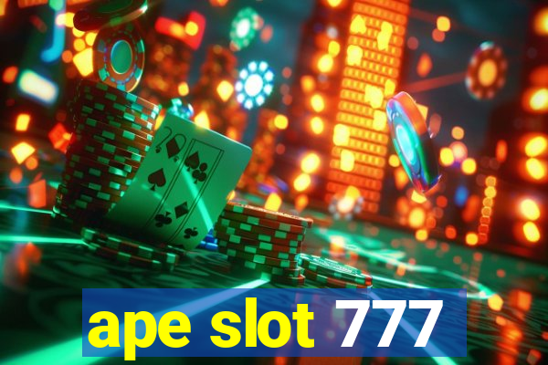 ape slot 777