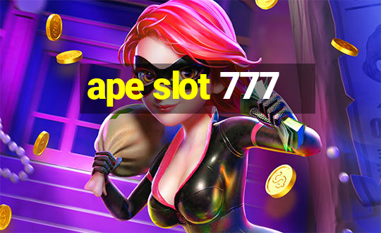 ape slot 777