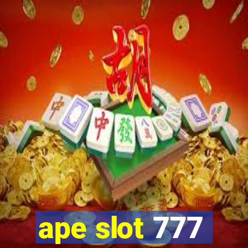 ape slot 777