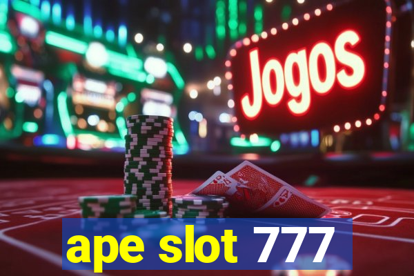 ape slot 777