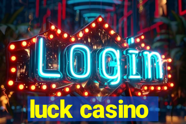 luck casino