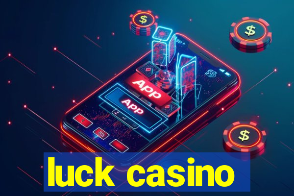 luck casino