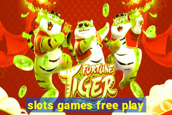 slots games free play