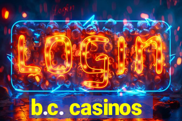 b.c. casinos