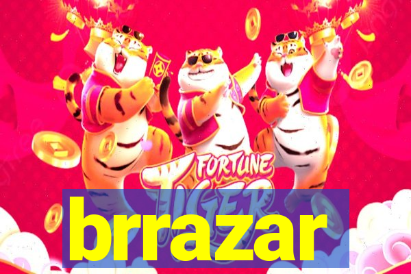 brrazar