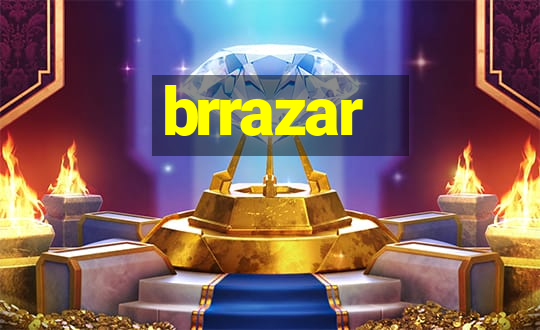 brrazar