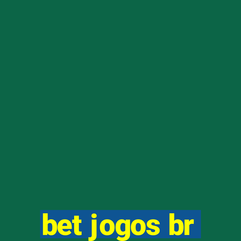 bet jogos br