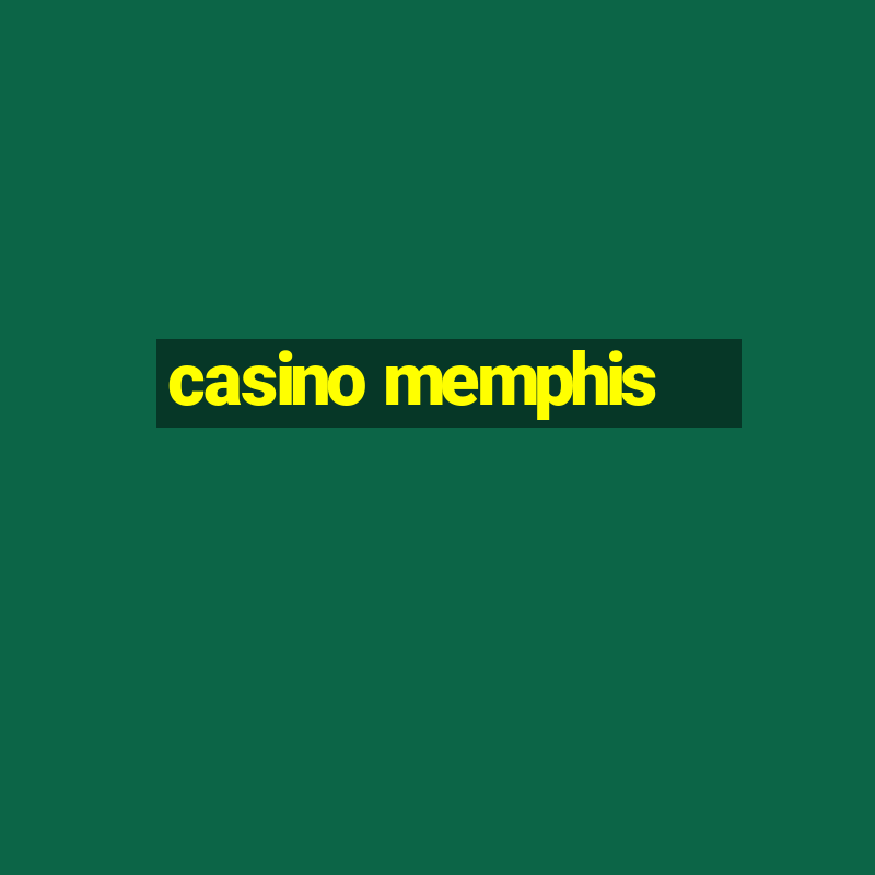 casino memphis