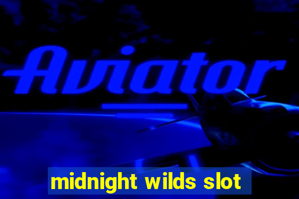 midnight wilds slot