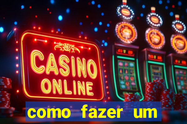 como fazer um cassino online