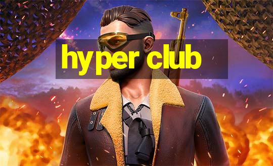 hyper club