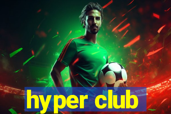 hyper club