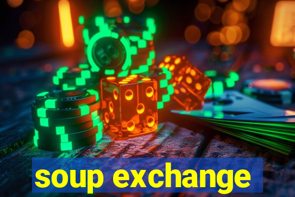 soup exchange