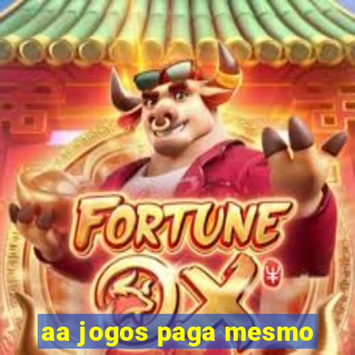 aa jogos paga mesmo