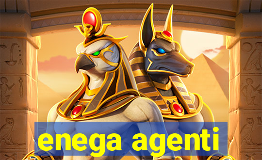 enega agenti