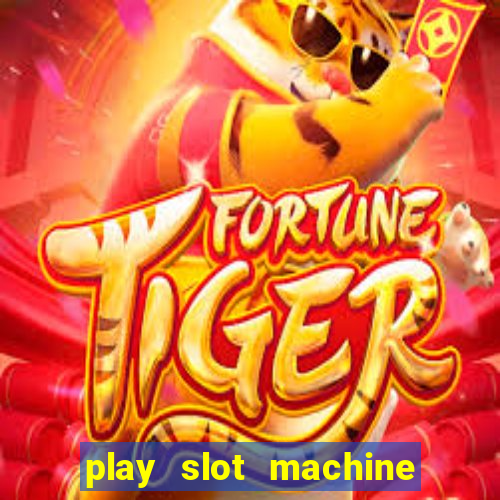 play slot machine online for money