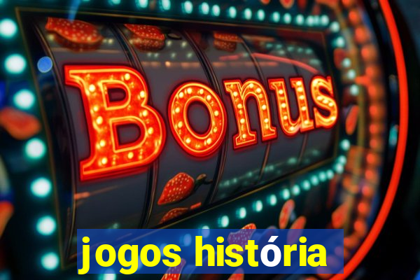 jogos história