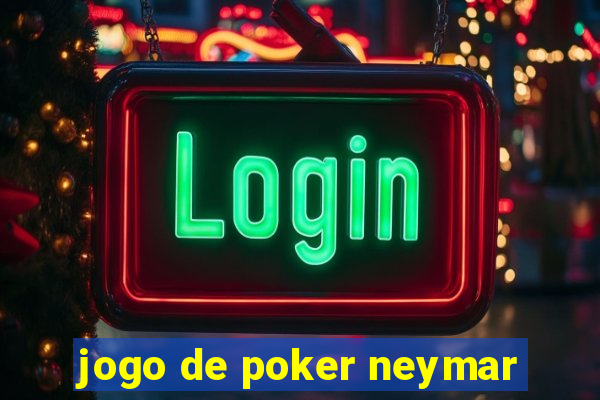 jogo de poker neymar