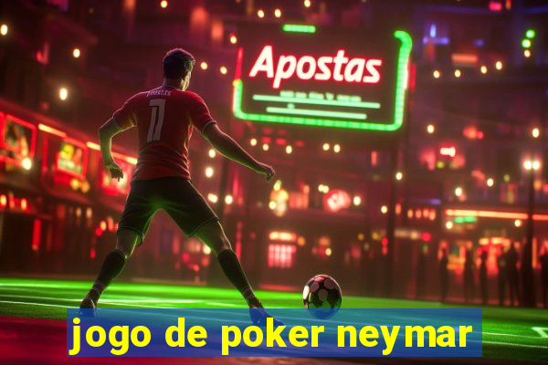 jogo de poker neymar