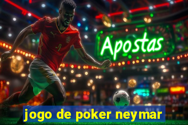 jogo de poker neymar