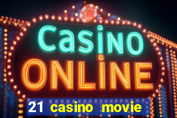 21 casino movie watch online