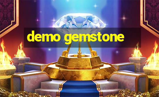 demo gemstone