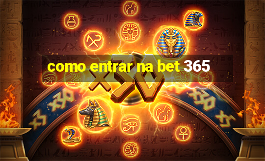 como entrar na bet 365