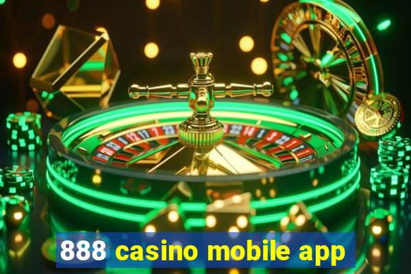 888 casino mobile app