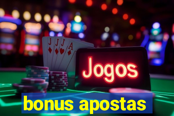 bonus apostas