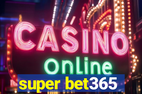 super bet365