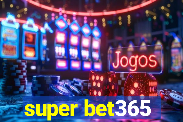 super bet365