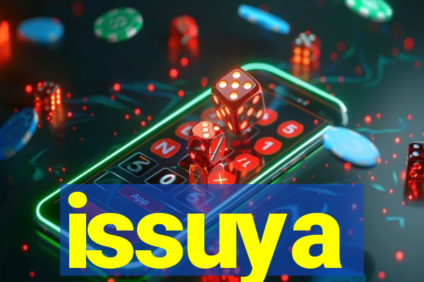 issuya