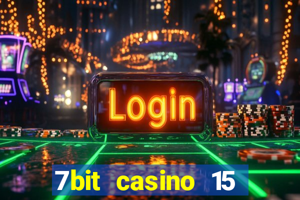 7bit casino 15 free spins