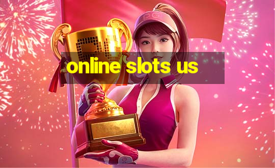 online slots us