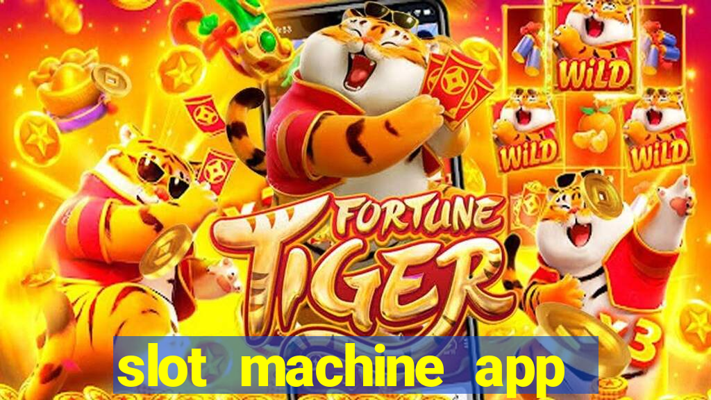 slot machine app real money