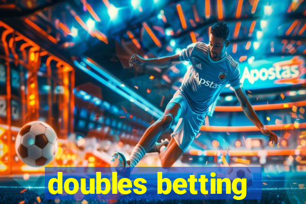 doubles betting