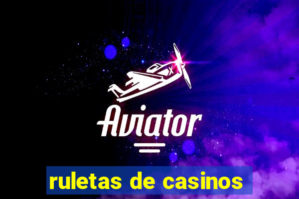 ruletas de casinos