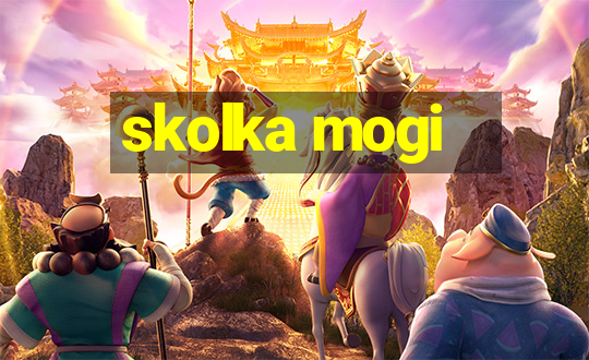 skolka mogi