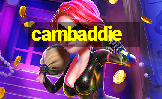 cambaddie