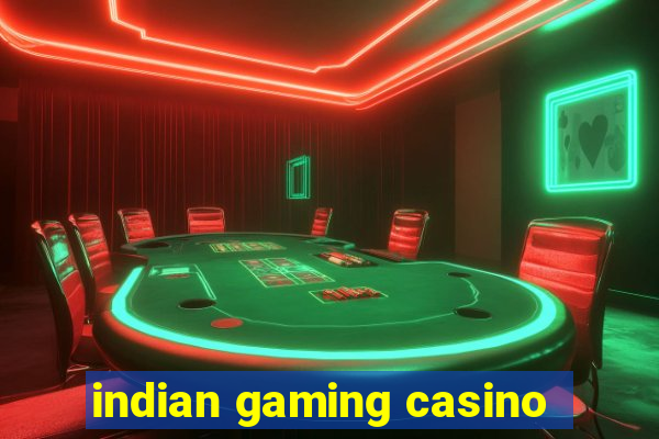 indian gaming casino