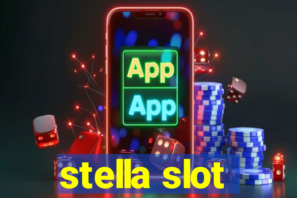 stella slot