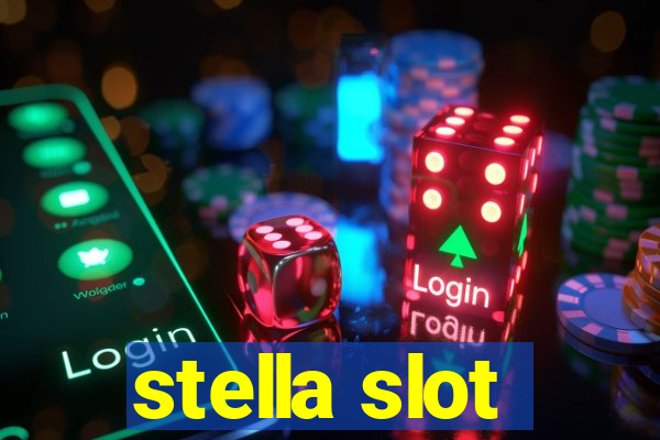 stella slot