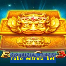 robo estrela bet aviator gratis