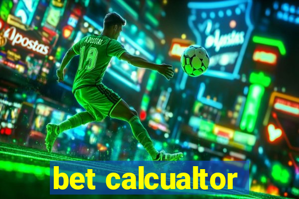 bet calcualtor