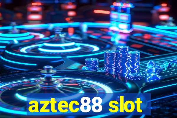 aztec88 slot