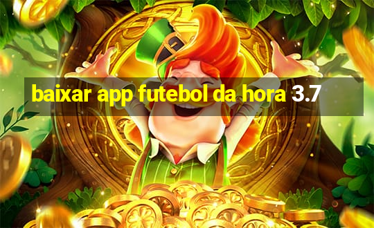 baixar app futebol da hora 3.7