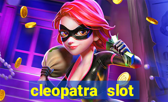 cleopatra slot machine bonus